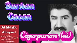 Burhan Cacan  - Cigerparem (ai)