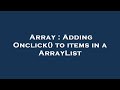 Array : Adding Onclick() to items in a ArrayList