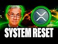 RIPPLE XRP | THE FED IS ABOUT TO RESET THE SYSTEM