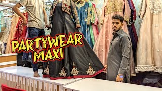 🎉LOW PRICE🎉 Partywear Maxi Wholesale market Rawalpindi | Low Price Partywear Maxi