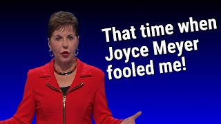 That time when Joyce Meyer fooled me