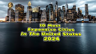 Top 10 Most Expensive Cities To Buy Real Estate In The United States.