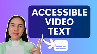 How to add accessible text overlays to video