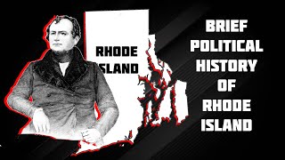 Brief Political History of Rhode Island