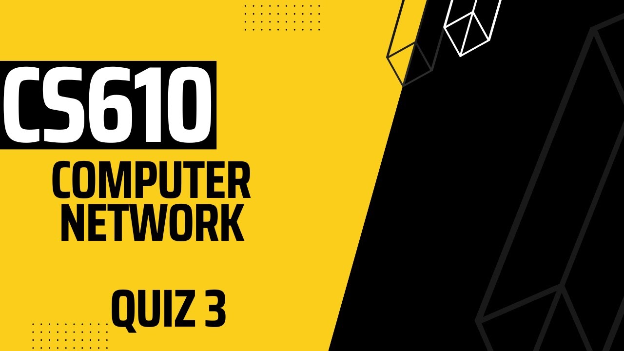 Cs610 Computer Network Quiz 3 Youtube