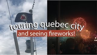 touring quebec city + seeing fireworks! | Canada Day 5