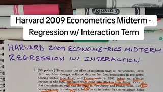Harvard 2009 Econometrics Midterm - Regression w/ Interaction Term #Econometrics