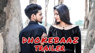 Dhokebaaz Trailer | Love Story | Sed Song | afroz editar boy | Coming Soon