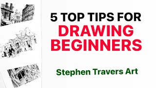 5 Top Tips for Drawing Beginners - Helpful Direction for the Drawing Journey
