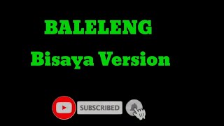 BALELENG #bisaya version#opm