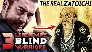 Was there a REAL Zatoichi? 3 BLIND Warrior Legends of History Explored!