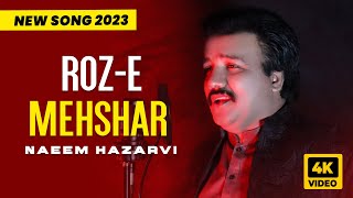 Naeem Hazarvi | Roz e Mehshar | New Saraiki Song 2023 (Official Video )