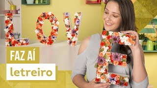 Letreiro de Flores - DIY com Karla Amadori - CASA DE VERDADE