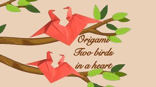 Origami two birds in a heart, origami bird, origami heart, origami swan and crane | Origami Ocean
