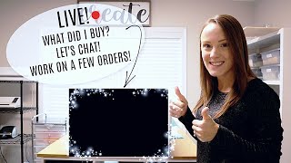 LIVE! What Did I Buy For My Business? Let's Chat \u0026 Work On Orders! Pt. 1