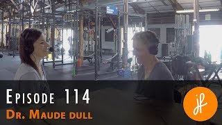 Practicing CrossFit for Health with Dr. Maude Dull - PH114