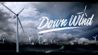 DOWN WIND - Wind Farm documentary - FULL DOC in HD
