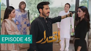 Iqtidar Episode 45 Prediction and Review By MZ : Anmol Baloch and Ali Raza Drama Review