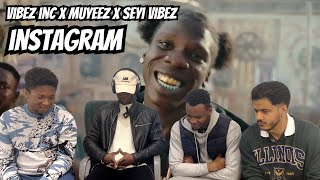 Vibez Inc X Muyeez X Seyi Vibez - Instagram / Vibes On Vibes Reaction