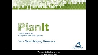 PlanIt: Your New Mapping Resource Tutorial