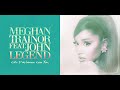 Meghan Trainor ft. John Legend VS Ariana Grande - Like I'm Gonna Lose You/pov (Mashup)