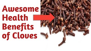 ಲವಂಗದ ಬಗ್ಗೆ ಸಂಪೂರ್ಣ ಮಾಹಿತಿ..!  Health benefits of Cloves!