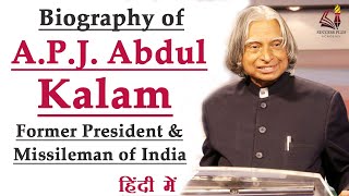 Biography of Dr.  APJ Abdul Kalam, Missileman and 11th President of India who inspired millions