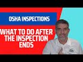 What to do after an OSHA inspection.