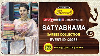 Satyabhama Special Sarees  | WhatsApp Number 89 0001 0002 |Kancheepuram Varamahalakshmi Silks Sarees