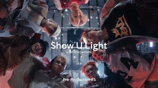 KID PHENOMENON | Show U Light - from Pre-Production