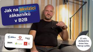 Jak na akvizici nových zákazníků v B2B