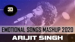 Arijit Singh Mashup 2020 | Emotional Songs Mashup| BY 3D Beats