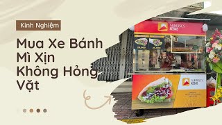 Mua Xe Bánh Mì Thổ Nhĩ Kỳ Ở Đâu? /Cách Chọn Xe Bánh Mì Thổ Nhĩ Kỳ Chất lượng. Phạm Đình Duy.