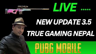 Pubg new update 3.5 #pubg #pubglivenepal @TrueGamingNepal