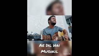 Ae Dil Hai Mushkil | Cover by Gaurav Nailwal