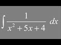 Integration by Partial Fractions: Integral of 1/(x^2 + 5x + 4) dx