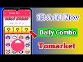 Tomato Daily Combo Today 13 November | Tomarket Secret Combo Today | Tomarket Daily Combo Today 13