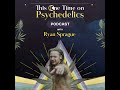 episode 52 using psychedelics to increase connection to our lives feat. jared pickard