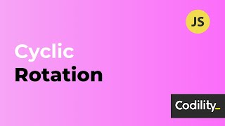 Cyclic Rotation - practice for Codility test - JavaScript for loop