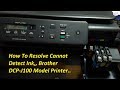 How To Resolve Cannot Detect Ink Problem In Brother DCP-J100