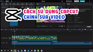 Hướng dẫn tạo chỉnh sửa video bằng CapCut trên máy tính