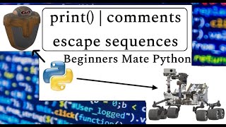 Comments, Print Statement, and Escape Sequences in Python | Beginners Mate Python | #7