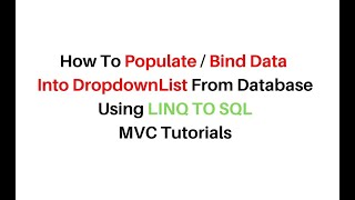 MVC Bind Dropdownlist LINQ TO SQL C#4.6