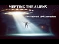 Meeting the Aliens:  Five Onboard UFO Encounters