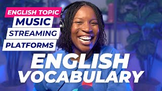 TOPICAL ENGLISH VOCABULARY | ENGLISH WORDS ABOUT MUSIC STREAMING PLATFORMS
