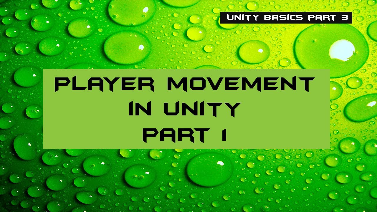 Player Movement In Unity Part 1 Youtube Player Movement In Unity Part 1 Youtube