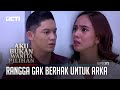 Rangga Udah Gak Berhak Untuk Arka – Aku Bukan Wanita Pilihan | Eps. 171 (5/8)