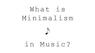 What Is Minimalism in Music? An Introduction