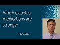 Which diabetes medications are stronger?