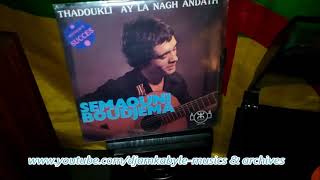 Boudjemaa SEMAOUNI : Thadoukli (1979) 45T : COLLECTION 45T KABYLE